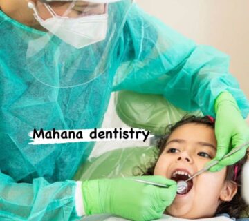 دندانپزشکی ماهانا خدمات دندانپزشکی کودکان